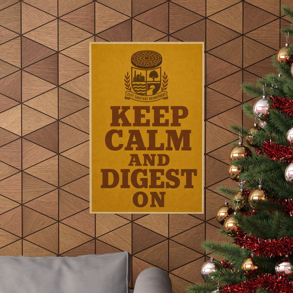 Poster No. 7 — Keep Calm and Digest On